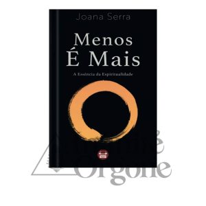 Menos É Mais – A Essência da Espiritualidade